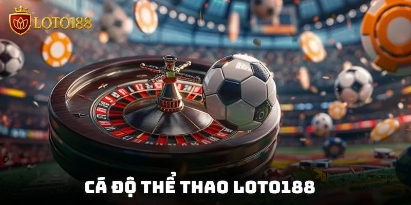 Cá độ thể thao là danh mục không thể thiếu tại nhà cái
