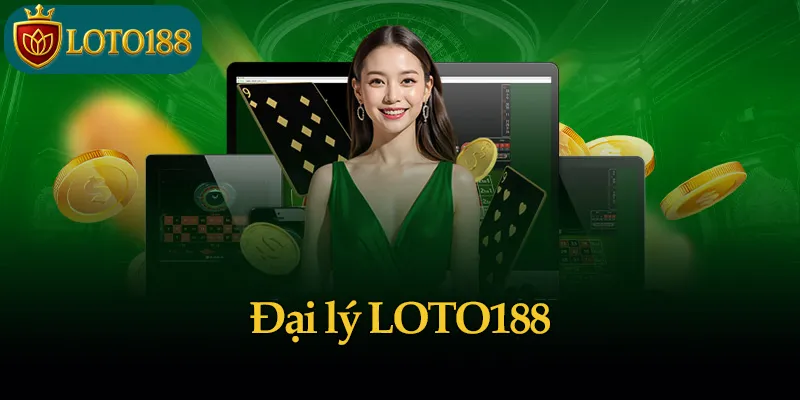 Đại lý LOTO188