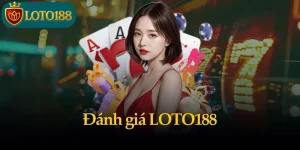 Đánh giá LOTO188