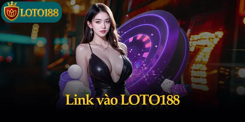 Link vào LOTO188