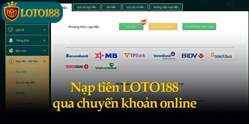 Nạp tiền LOTO188 qua chuyển khoản online