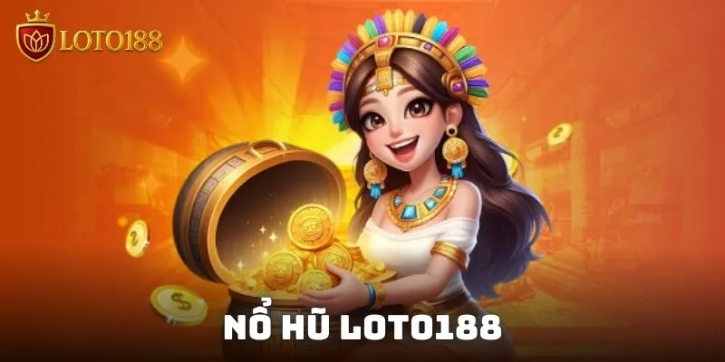 Nổ hũ luôn là danh mục được bet thủ yêu thích